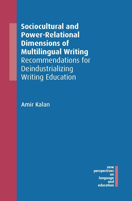Book cover image for Sociocultural and Power-Relational Dimensions of Multilingual Writing ISBN: 9781788927802